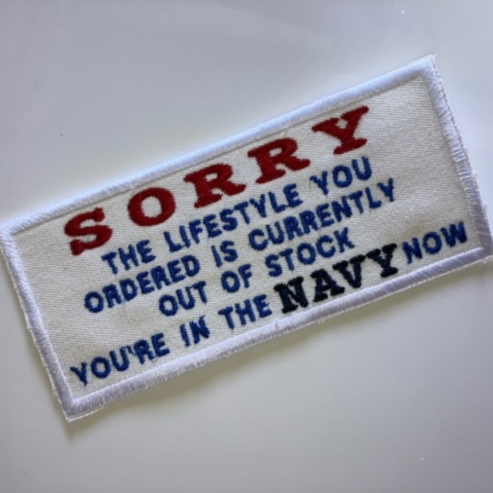 Funny lifestyle patch about being in the NAVY now